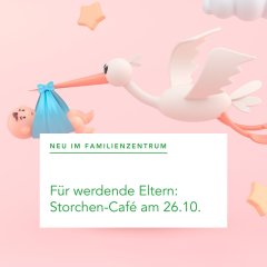 Pilotierung eines neuen Veranstaltungsformats für werdende Eltern, das Storchen-Café, im Oktober 2024